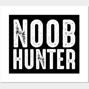 Noob Hunter Posters and Art